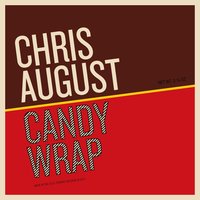 The Candy Wrap - Chris August