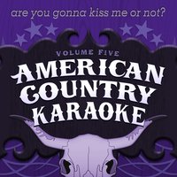 Are You Gonna Kiss Me Or Not? (As Made Famous By Thompson Square) - American Country Hits