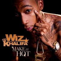 Make It Hot - Wiz Khalifa