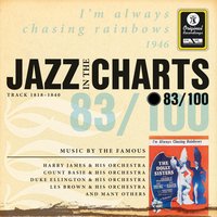 I’m Always Chasing Rainbows - Harry James & His Orchestra