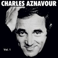 J'ai bu - Charles Aznavour, Pierre Roche