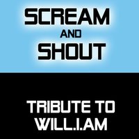Scream and Shout - 