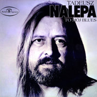 To mój blues - Tadeusz Nalepa