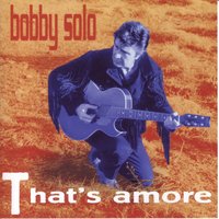 That´s Amore - Bobby Solo