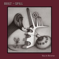 Gone - Built To Spill