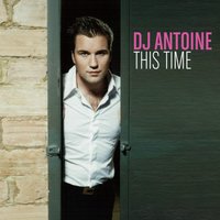 This Time - DJ Antoine