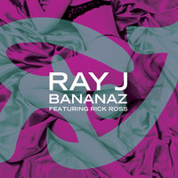 Bananaz - Ray J, Rick Ross