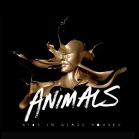 Animals - Kids in Glass Houses