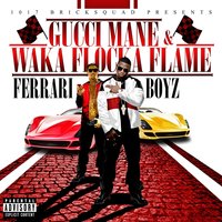 Ferrari Boyz - Gucci Mane, Waka Flocka Flame