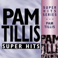 Those Memories of You - Pam Tillis