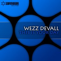 This Is Your Day - Wezz Devall