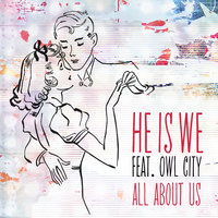 All About Us - He Is We, Owl City