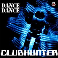 Dance Dance - Clubhunter