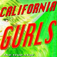 California Gurls - The True Star