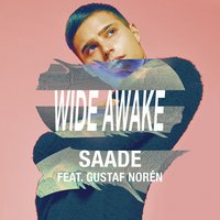 Wide Awake - Eric Saade, Gustaf Norén, Filatov & Karas