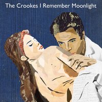 Bloodshot Days - The Crookes