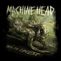 Locust - Machine Head