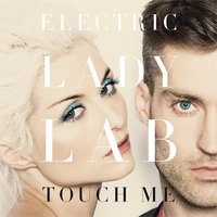Touch Me - Electric Lady Lab