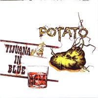 Miguelin El Cashero - Potato + Tijuana In Blue, Potato
