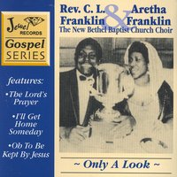 The Lord's Prayer - Aretha Franklin, Rev. Oris Mays, The New Bethel Baptist Church Choir