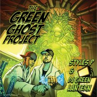 Real Ghostly - Styles P, The Evil Genius DJ Green Lantern