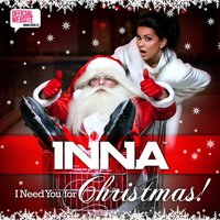 I Need You For Christmas - INNA