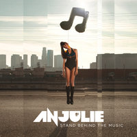 Stand Behind The Music - Anjulie