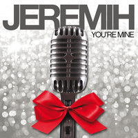 You're Mine - Jeremih