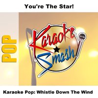 Whistle Down The Wind As Made Famous By: Tina Arena - Studio Group