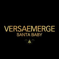 Santa Baby - VersaEmerge