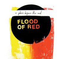 A Place Before the End - Flood Of Red