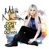 Don't Dumb Me Down - Мика Ньютон