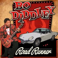 Road Runner (As Heard in the Mazda Commercial) - Bo Diddley