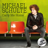 Carry Me Home - Michael Schulte