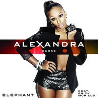 Elephant feat. Erick Morillo - Alexandra Burke, Erick Morillo