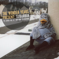 You Made Me Want To Be A Saint - The Wonder Years
