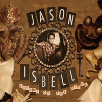 Crystal Clear - Jason Isbell