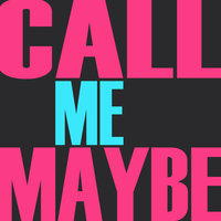 Call Me Maybe (Origionally Performed By Carly Rae Jepson) - Hit Masters