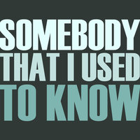 Somebody That I Used To Know - Hit Masters