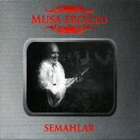 Zile Semahı - Musa Eroğlu