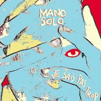 Je suis venu vous voir - Mano Solo