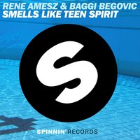 Smells Like Teen Spirit - Rene Amesz, Baggi Begovic