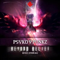 Beyond Belief (Reverze 2012 Anthem) - Psyko Punkz