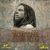 Youths a Live Up - Richie Spice