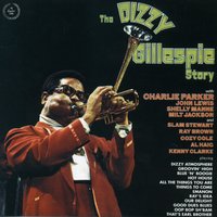 All The Things You Are (feat. Charlie Parker, Cozy Cole, Slam Stewart) - Dizzy Gillespie, Charlie Parker, Slam Stewart