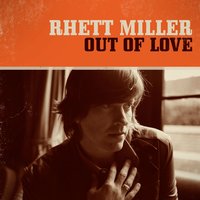 Out Of Love - Rhett Miller