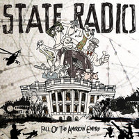 Fall Of The American Empire - State Radio