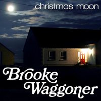 Christmas Moon - Brooke Waggoner