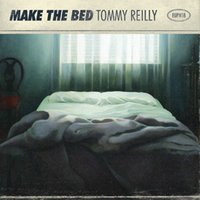 Make The Bed - Tommy Reilly, Rachel Sermanni