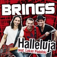 Halleluja [feat. Lukas Podolski] - Brings, Lukas Podolski
